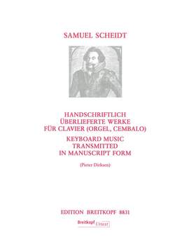 Scheidt: Handschriftlich überlieferte Werke für Clavier