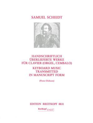Scheidt: Handschriftlich überlieferte Werke für Clavier