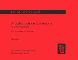 Sanchez-Verdu: Arquitecturas de la memoria (Streichquartett Nr.7)