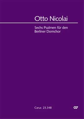 Nicolai: 6 Psalms for the Berliner Domchor