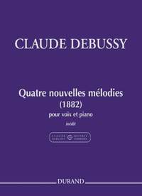Debussy: 4 Nouvelles Mélodies