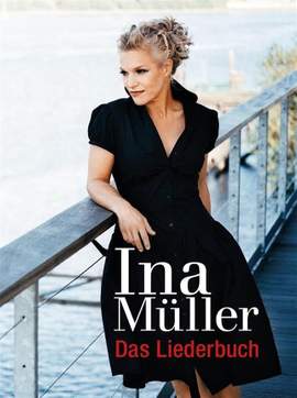 Ina Muller: Ina Müller: Das Liedebuch