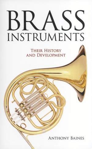 Brass Instruments - Their History And Development