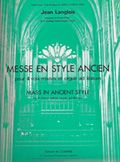 Langlais, Jean: Messe en Style Ancien. SATB accompanied