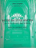 Langlais, Jean: Messe en Style Ancien. SATB accompanied