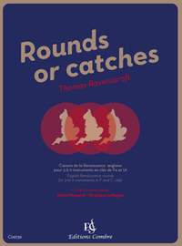 Ravenscroft, Thomas: Rounds or Catches (F and G clefs)