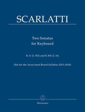 Scarlatti: Two Sonatas for Keyboard: K11 (L352) in C minor, and K492 (L14) in D minor