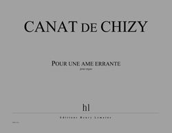 Canat de Chizy, Edith: Pour une ame errante (organ)