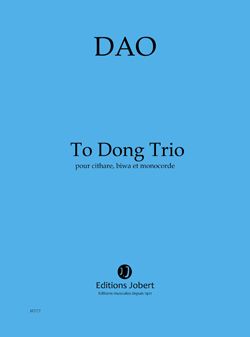 Dao: To Dong Trio (zither, biwa & monocorde)