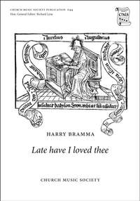 Bramma, Harry: Late have I loved thee