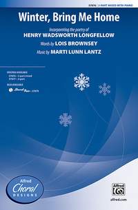 Marti Lunn Lantz: Winter, Bring Me Home 3-Part Mixed