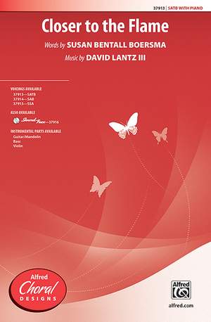 David Lantz III: Closer to the Flame SATB