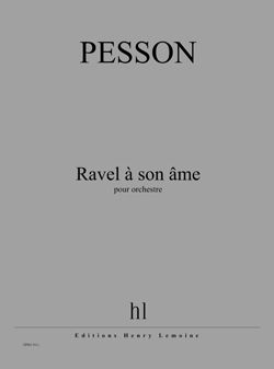 Pesson, Gerard: Ravel a son ame (score)
