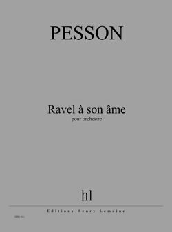 Pesson, Gerard: Ravel a son ame (score)