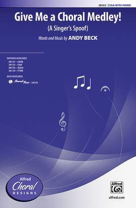 Andy Beck: Give Me a Choral Medley! SSAA