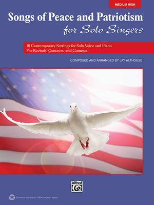 Jay Althouse: Songs of Peace and Patriotism for Solo Singers