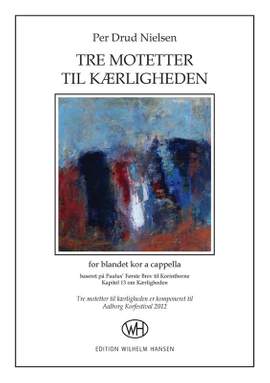 Per Drud Nielsen: Tre Motetter Til Kærligheden