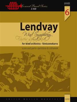 Lendvay, Kamillo: Wind Symphony (concert band score & pts)