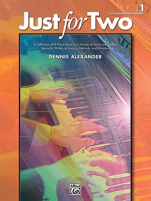 Dennis Alexander: Just for Two, Book 1