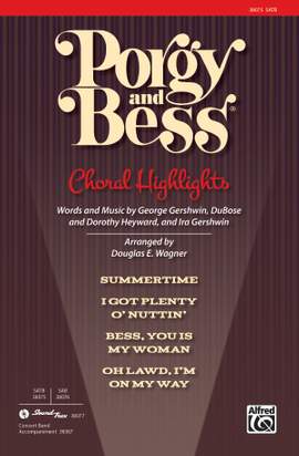 George Gershwin: Porgy and Bess: Choral Highlights SATB