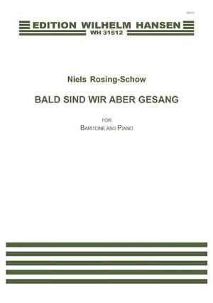 Niels Rosing-Schow_Friedrich Hölderlin: Bald Sind Wir Aber Gesang