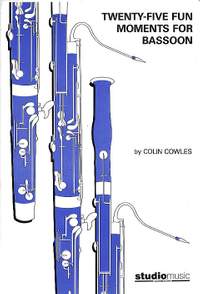 Colin Cowles: Twenty-Five Fun Moments for Bassoon