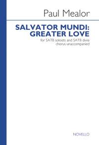 Paul Mealor: Salvator Mundi Greater Love