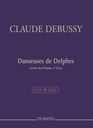 Debussy: Danseuses de Delphes (Crit.Ed.)