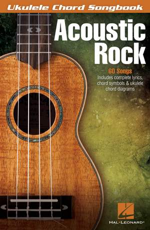 Acoustic Rock: Ukulele Chord Songbook