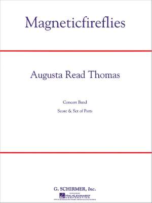 Augusta Read Thomas: Magneticfireflies - Full Score