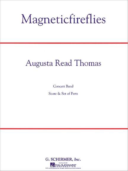 Augusta Read Thomas: Magneticfireflies - Full Score