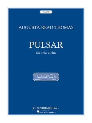 Augusta Read Thomas: Pulsar