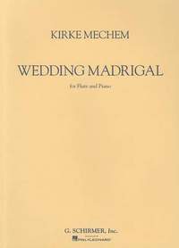 Mechem: Wedding Madrigal (Flute / Piano)