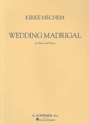 Mechem: Wedding Madrigal (Flute / Piano)