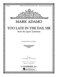 Mark Adamo: Too Late in the Day, Sir from the opera Lysistrata
