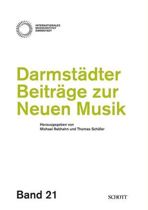 Darmstädter Beiträge zur neuen Musik, Band 21 Vol. 21