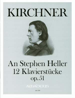 Kirchner, T: "For Stephen Heller" op. 51