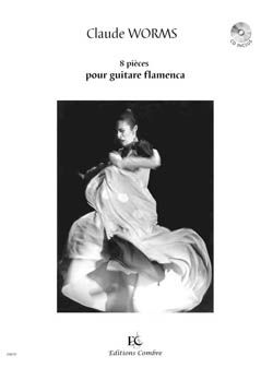 Worms, Claude: 8 Pieces pour Guitare Flamenca (with CD)