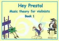 Hey Presto! Music Theory for Violinists Book 1