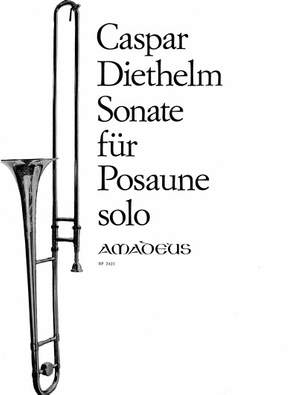 Diethelm, C: Sonata for posaune solo (1975) op. 128