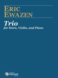 Ewazen E: Trio for Horn, Violin and Piano