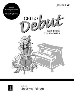 Rae, James: Cello Debut – Piano Accompaniment