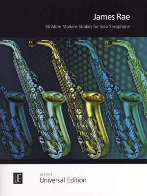 Rae, James: 36 More Modern Studies for Solo Saxophone