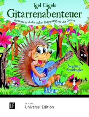 Steinkogler Sie: Igel Gigels Gitarrenabenteuer Band 1