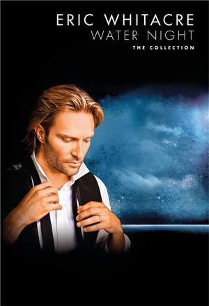 Eric Whitacre: Water Night (Collection)