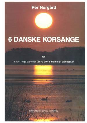 Per Nørgård: 6 Danish Chorus Songs