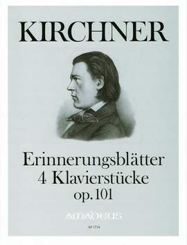 Kirchner, T: Erinnerungsblätter op. 101