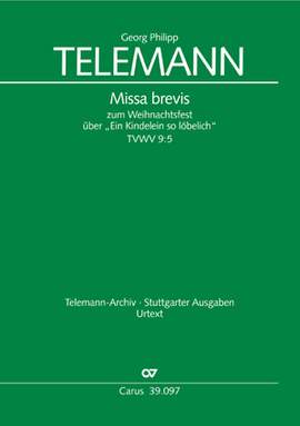 Telemann, GP: Missa brevis zum Weihnachtsfest über "Ein Kindelein so löbelich" TVWV 9:5