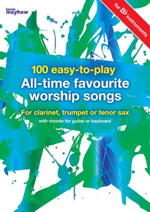 100 Easy To Play All Time Favourite Worship Songs - B Flat
