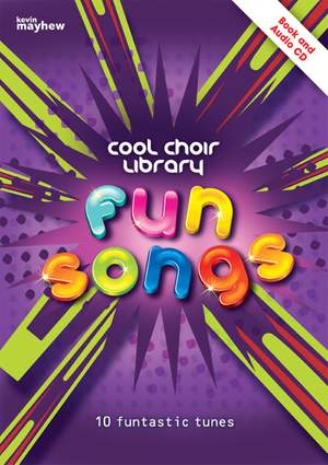 Cool Choir Library: Fun Songs